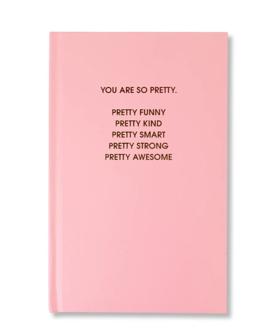 You Are So Pretty Journal - Fleur - De - Lis Boutique