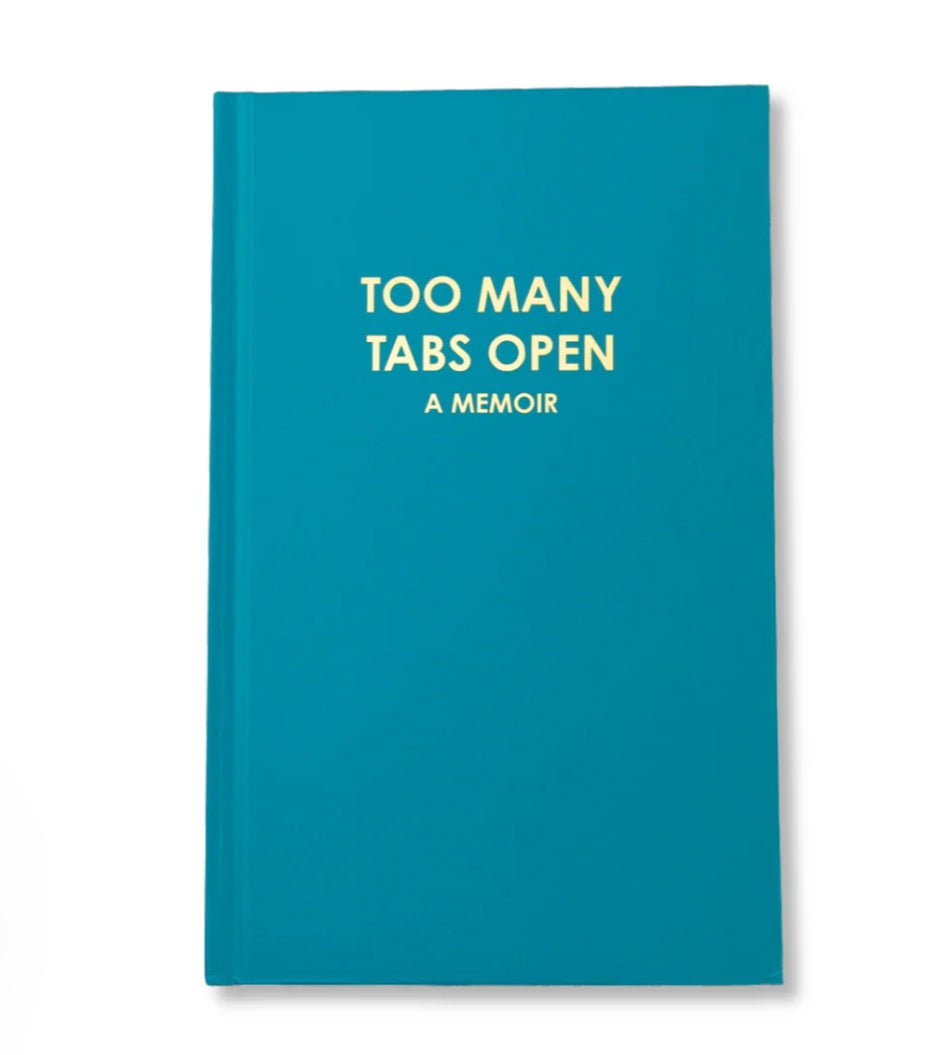 Too Many Open Tabs Journal - Fleur - De - Lis Boutique